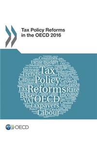 Tax policy reforms in the OECD 2016