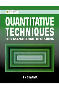 Quantitative Techniques For Managerial Decisions