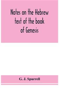 Notes on the Hebrew text of the book of Genesis