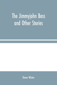 The Jimmyjohn Boss and Other Stories