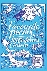Favourite Poems: 101 Childrens Classics