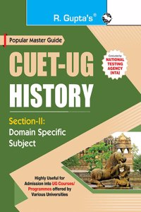 CUET-UG : Section-II (Domain Specific Subject : HISTORY) Entrance Test Guide