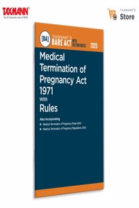 Taxmann's Medical Termination of Pregnancy Act 1971 with Rules [Bare Act with Section Notes] â€“ Comprehensive Coverage with Concise Commentary | Case References, etc.