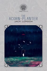 The Acorn-Planter