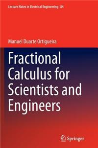 Fractional Calculus for Scientists and Engineers