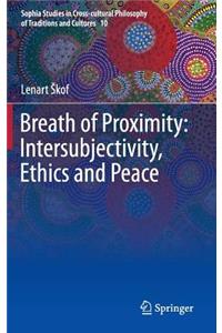 Breath of Proximity: Intersubjectivity, Ethics and Peace