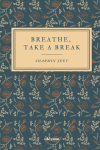 Breathe, Take a Break