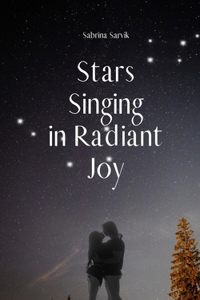 Stars Singing in Radiant Joy