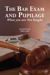 The Bar Exam and Pupilage: What you are Not Taught