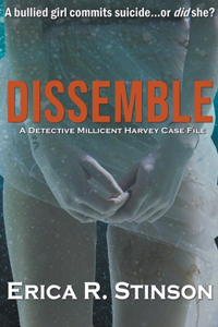 Dissemble(NYPD Detective Millicent Harvey #2)