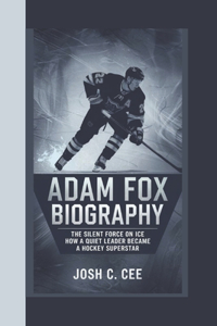 Adam Fox Biography
