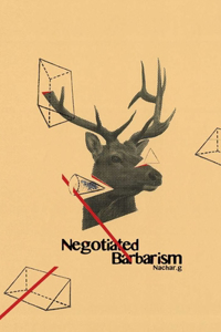 Negotiated Barbarism