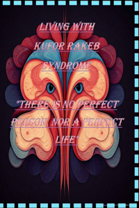 Living with Kufor Rakeb Syndrome