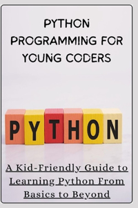 Python Programming for Young Coders