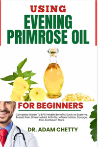 Using Evening Primrose Oil for Beginners