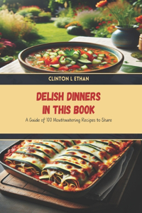 Delish Dinners in this Book
