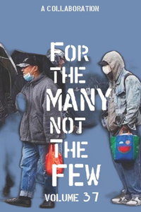 For The Many Not The Few Vol 37