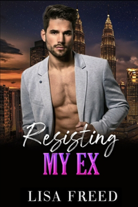 Resisting My Ex