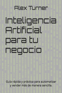 Inteligencia Artificial para tu negocio