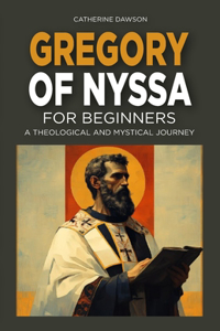 Gregory of Nyssa for Beginners