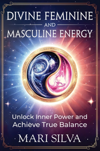 Divine Feminine and Masculine Energy