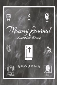Mommy Journal Homeschool Edition