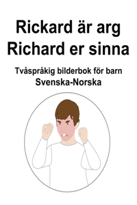 Svenska-Norska Rickard är arg / Richard er sinna Tvåspråkig bilderbok för barn