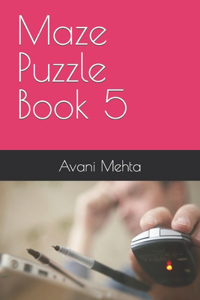 Maze Puzzle Book 5