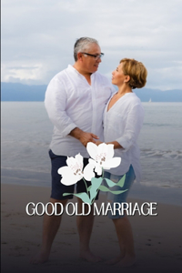 Good old marriage: Advice that never expires