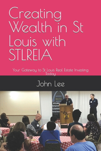 Creating Wealth in St Louis with STLREIA