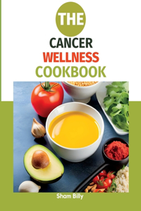 The Cancer Wellness Cookbook