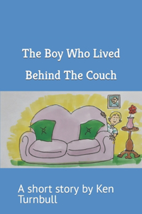 Boy Who Lived Behind The Couch