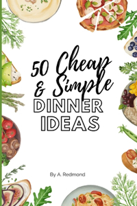 50 Cheap and Simple Dinners Ideas