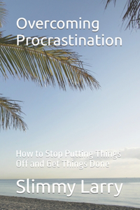 Overcoming Procrastination