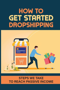 How To Get Started Dropshipping