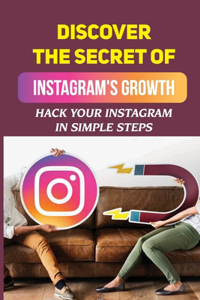 Discover The Secret Of Instagram's Growth