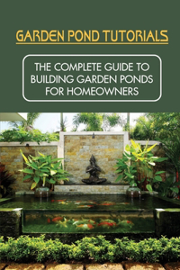 Garden Pond Tutorials