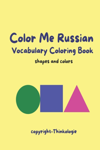 Color Me Russian - Learn Russian Vocabulary - Shapes and Colors