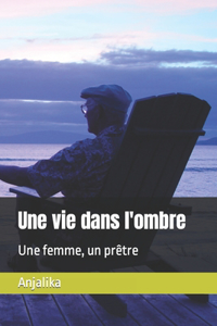 vie dans l'ombre