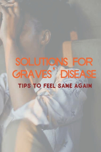 Solutions For Graves' Disease