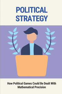Political Strategy