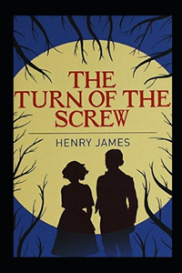 The Turn of the Screw Annotated