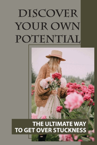 Discover Your Own Potential