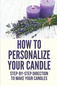 How To Personalize Your Candle