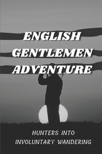 English Gentlemen Adventure