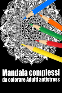 Mandala complessi da colorare adulti antistress