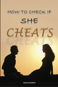 How to check if she cheats