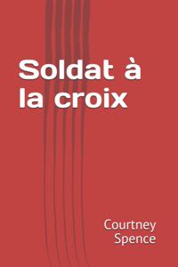 Soldat à la croix