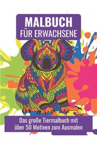 MALBUCH FÜR ERWACHSENE Das große Tiermalbuch mit über 50 Motiven zum Ausmalen