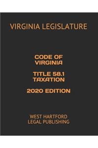 Code of Virginia Title 58.1 Taxation 2020 Edition